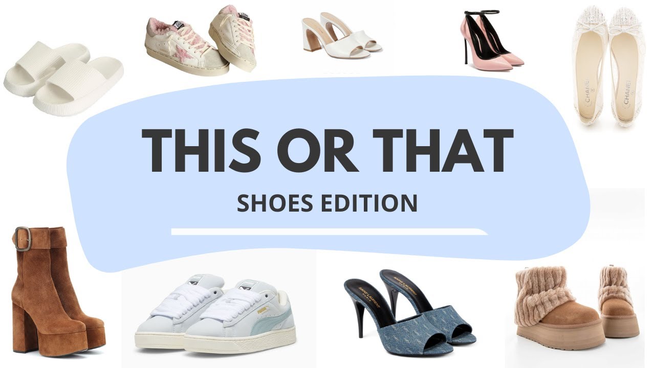 This or That ౨ৎ | 𝘚𝘩𝘰𝘦𝘴 𝘌𝘥𝘪𝘵𝘪𝘰𝘯