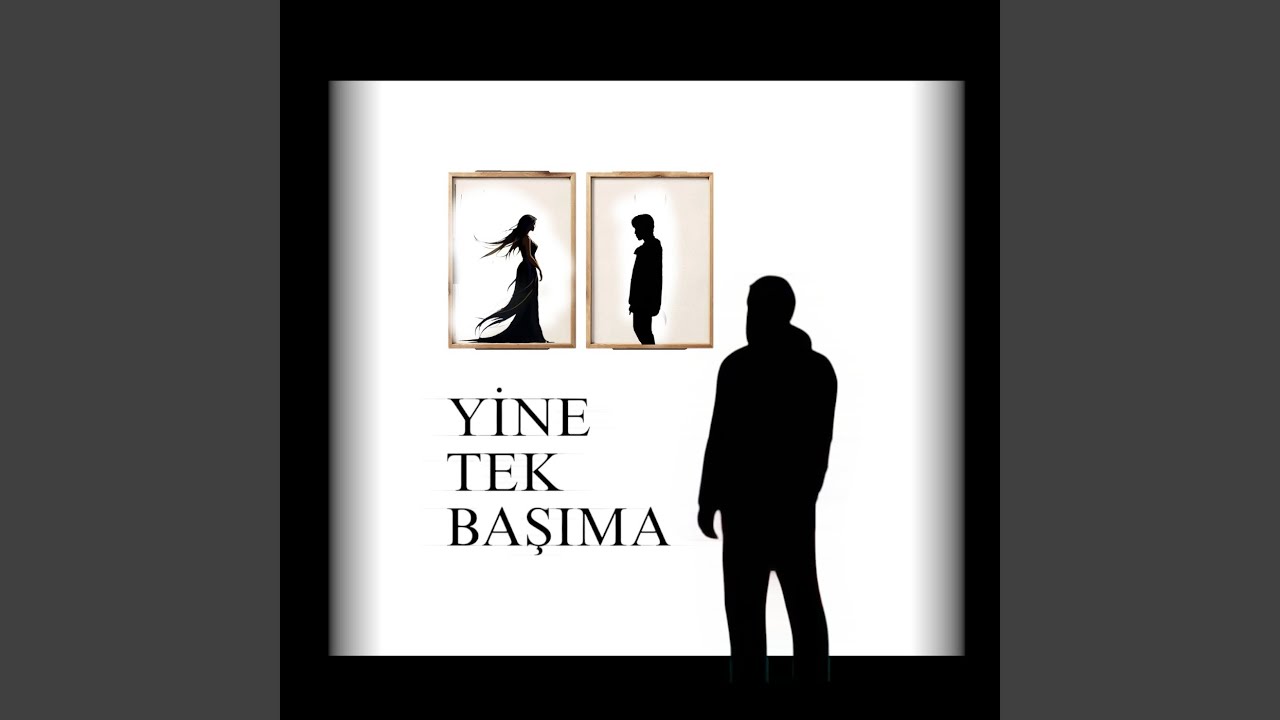 Yine Tek Başıma