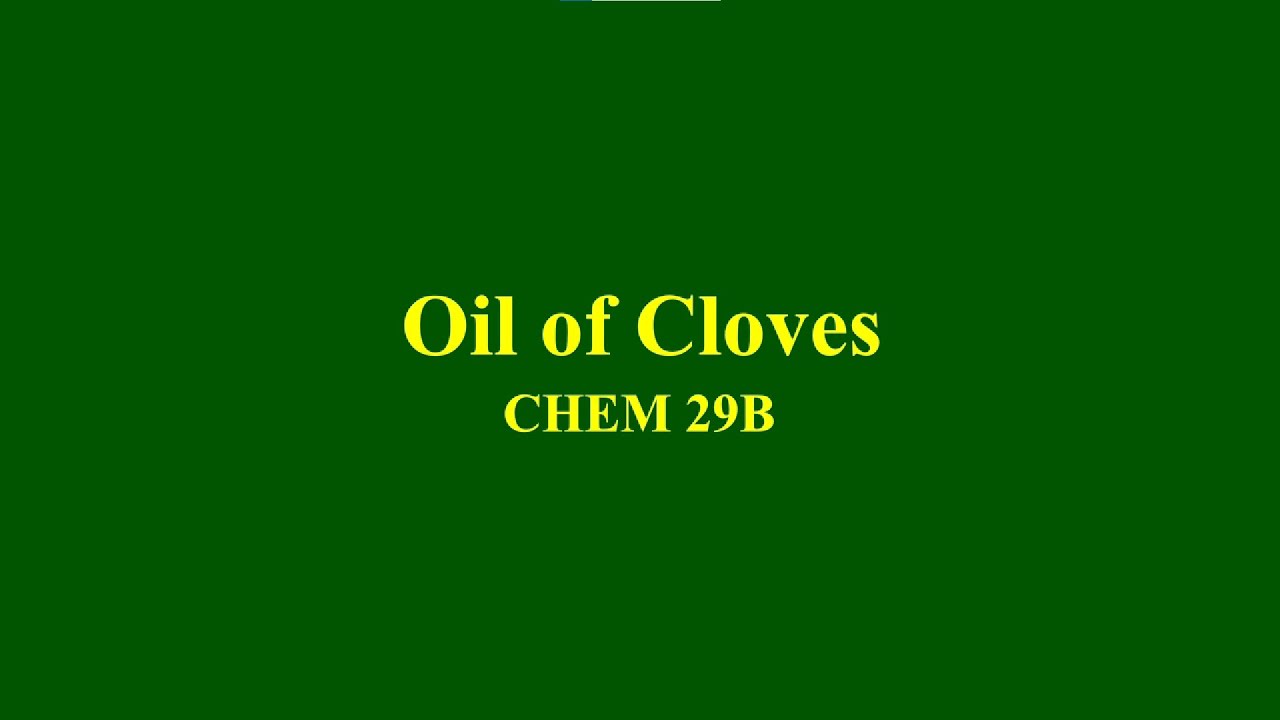Extraction of Oil of Cloves by Steam Distillation