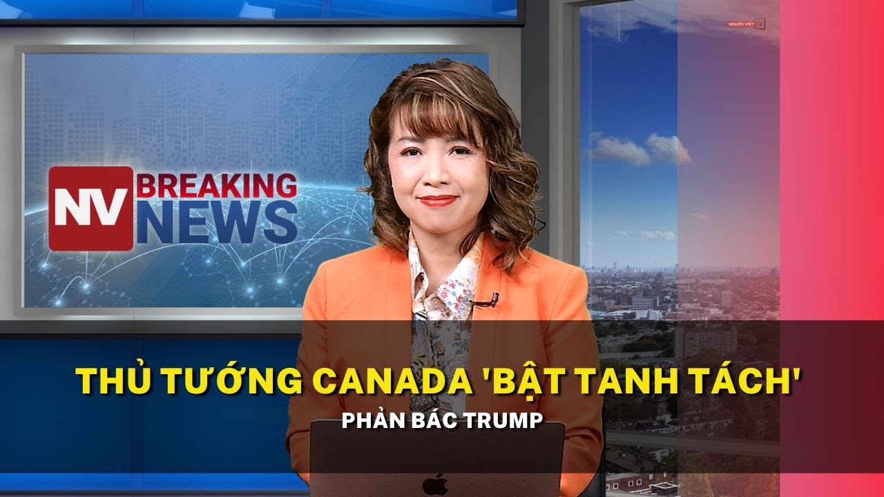 Thủ tướng Canada 'bật tanh tách' phản bác Trump