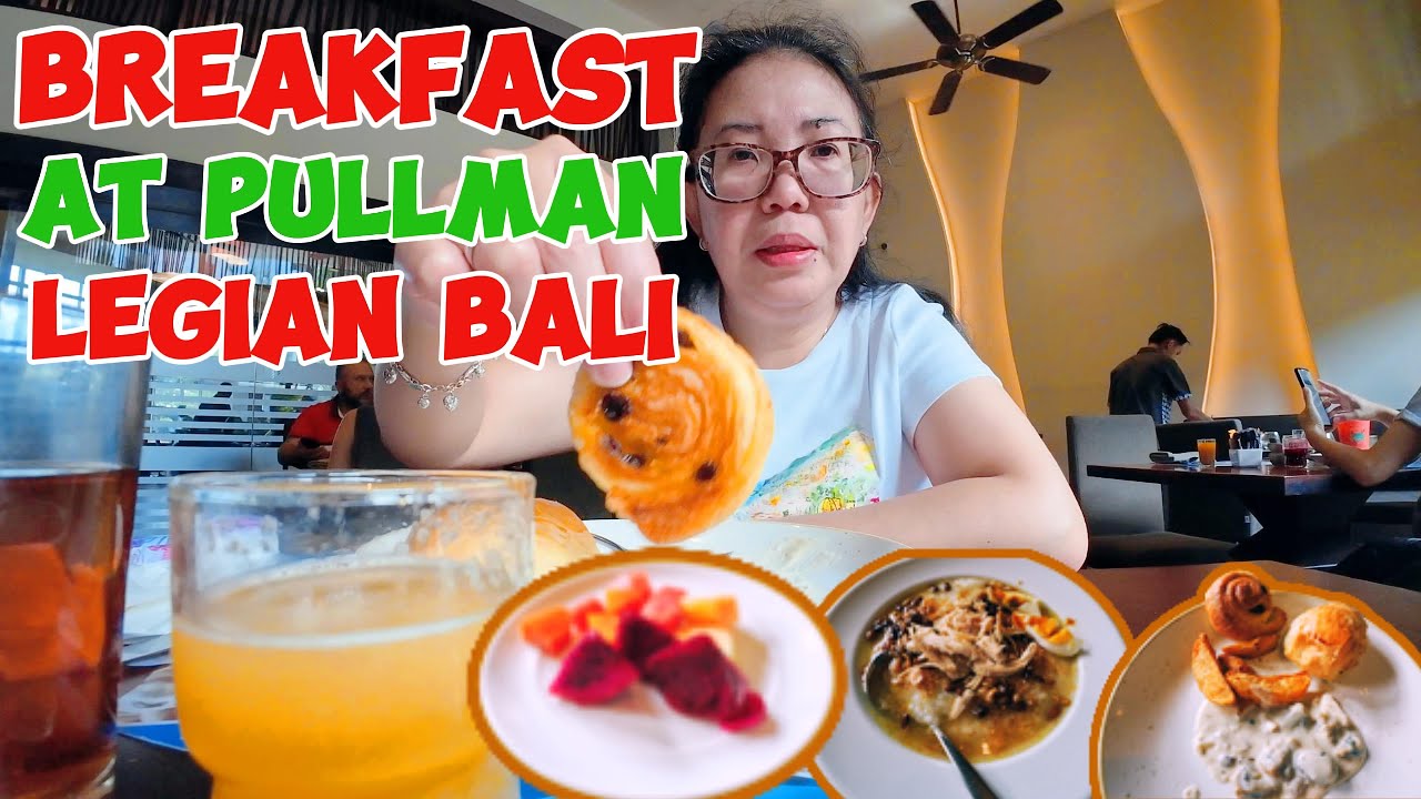 BREAKFAST ALONE AT PULLMAN BALI LEGIAN BEACH