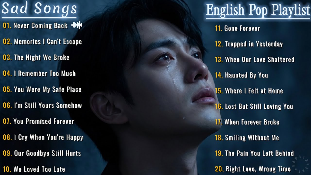 English Pop Playlist🎶| Beautiful Sad Love Songs - Good Vibe | Good Chill - Relaxing | Trending Music