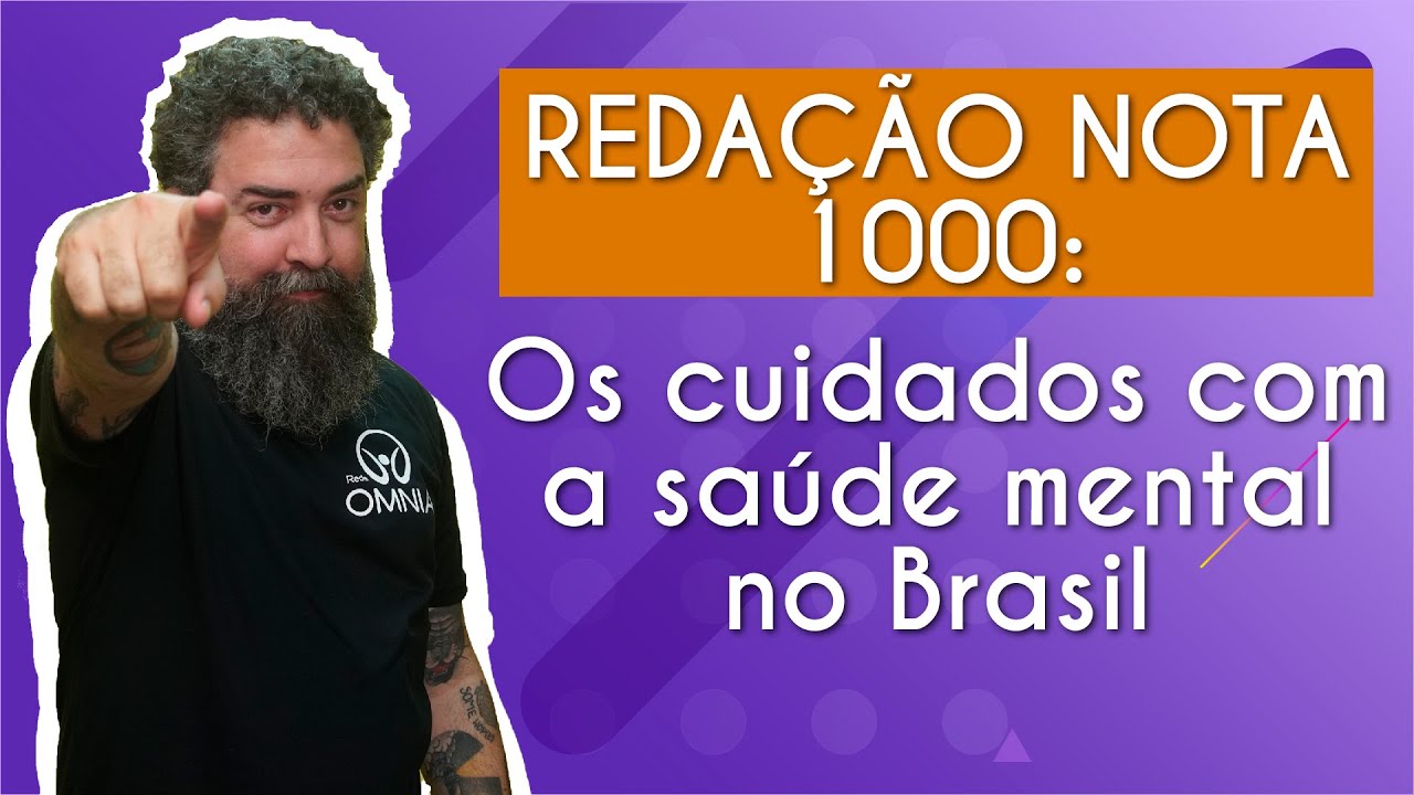 Redação nota 1000 | Os cuidados com a saúde mental no Brasil - Brasil Escola