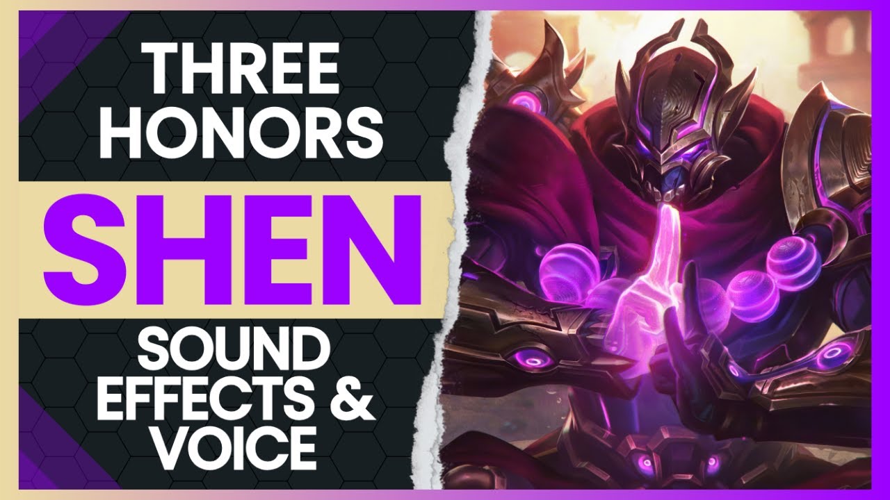 Three Honors Shen Abilities & Voice Sound Effects | League of Legends SFX