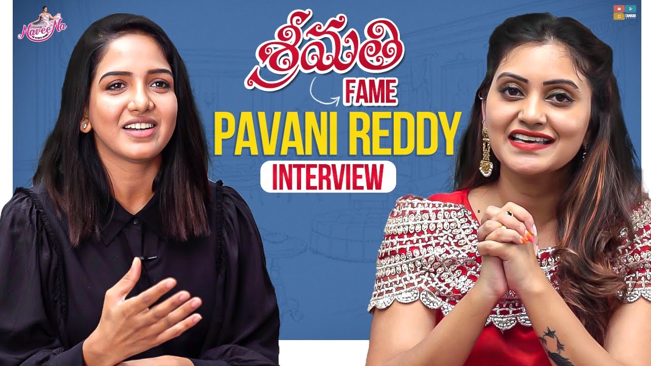 Srimathi Serial Fame Pavani Reddy Interview || Hangout With Naveena || Season 2 || Naveena Vlogs