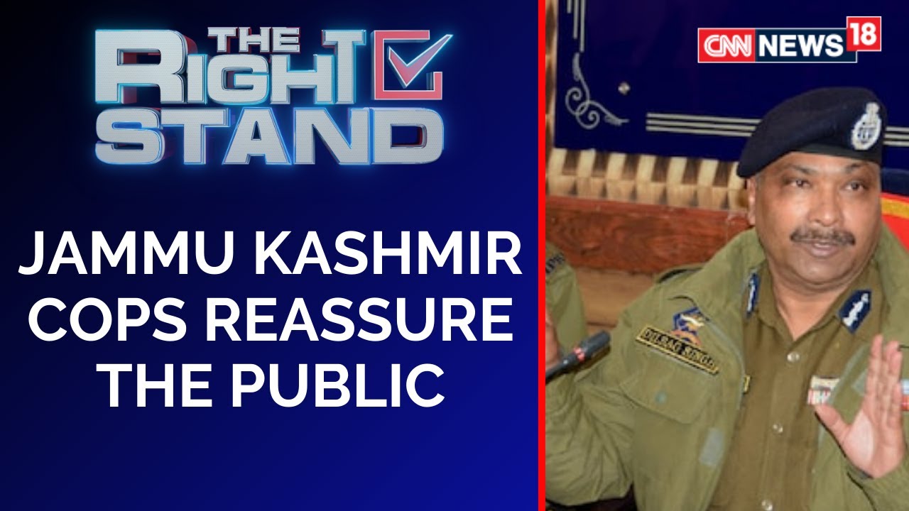 Jammu Kashmir Cops Reassure The Public: 