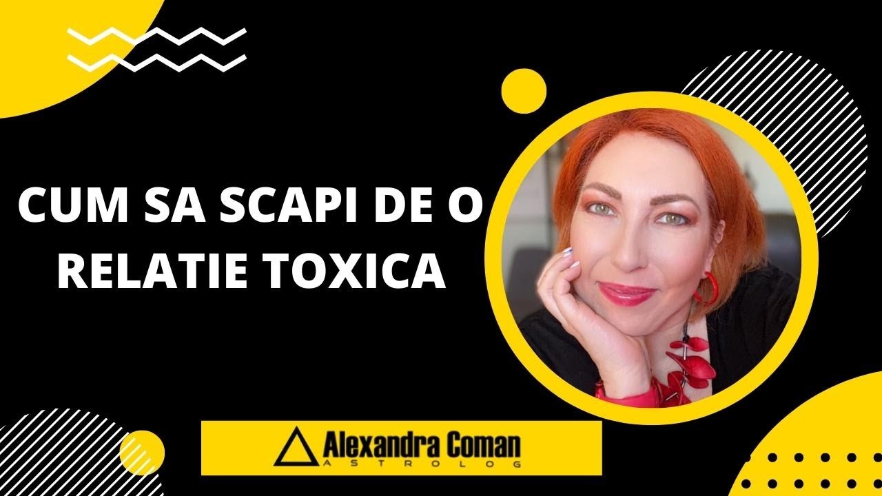 Cum sa scapi de o Relatie Toxica