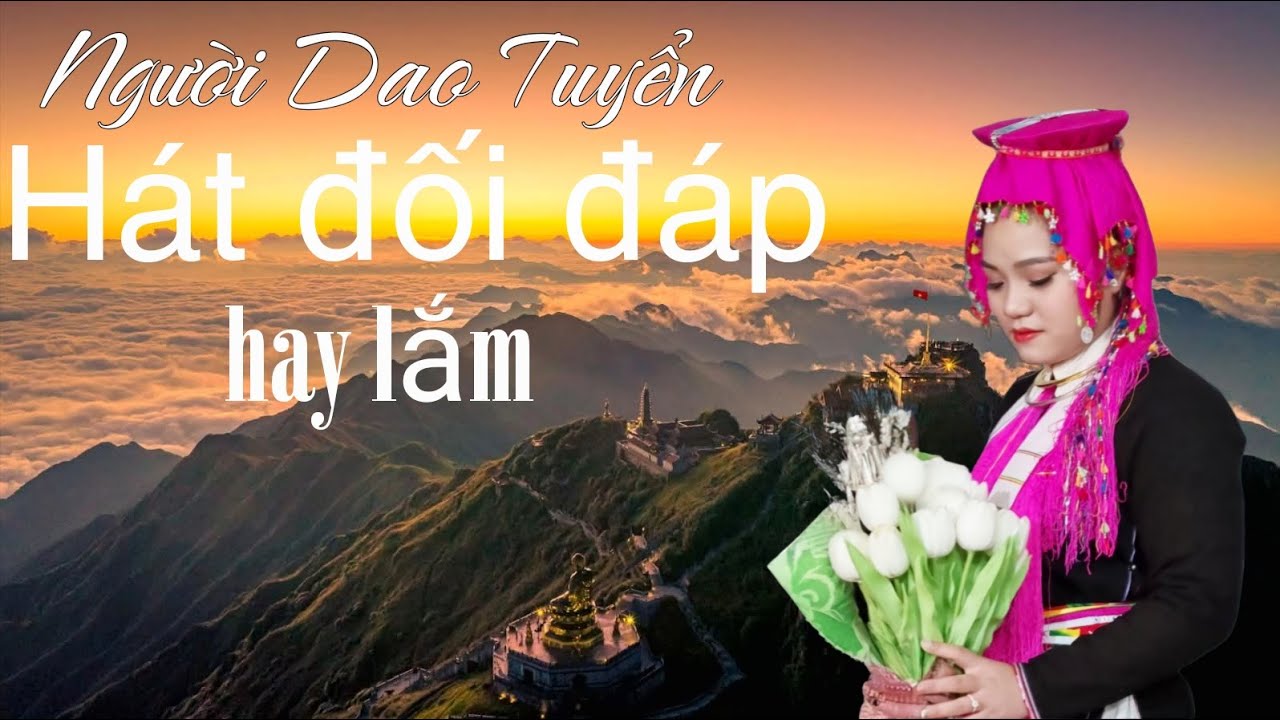 Người Dao Tuyển hát đối đáp thật hay
