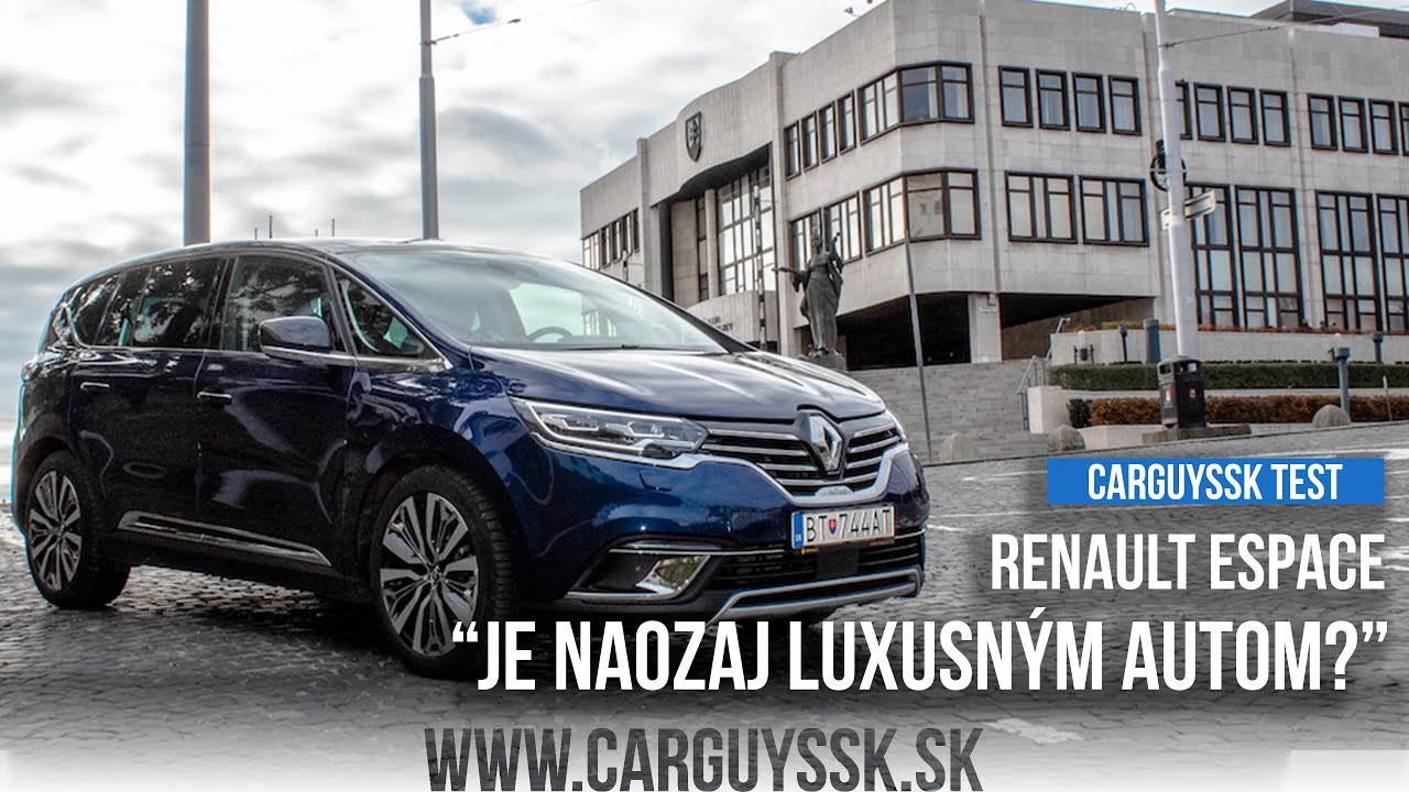 Prečo na ňom chodil francúzsky prezident? Test Renault Espace | Carguyssk