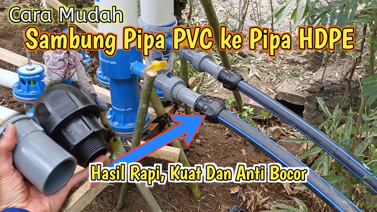 Cara Mudah Sambung Pipa PVC Ke Pipa HDPE, Hasil Rapi kuat Dan Anti Bocor