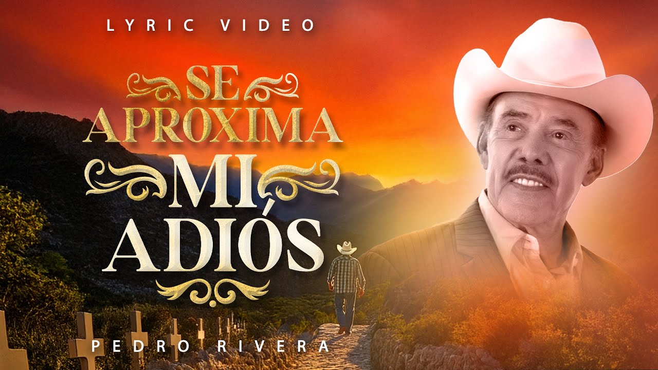 SE APROXIMA MI ADIÓS: La Despedida de un Padre | Don Pedro Rivera