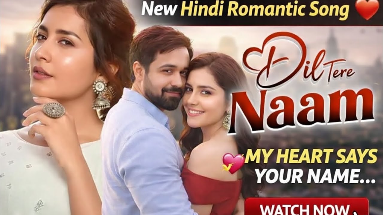 Dil Tere Naam (Official Video) | New Hindi Romantic Song 2026 |  #newsong #imranhasmi 