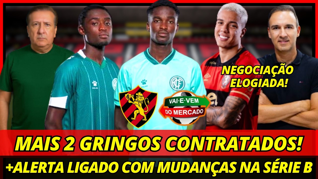 💣🚨2 GRINGOS CONTRATADOS, DETALHES SOBRE CARLOS ALBERTO E ALERTA COM SÉRIE B! NOTÍCIAS DO SPORT