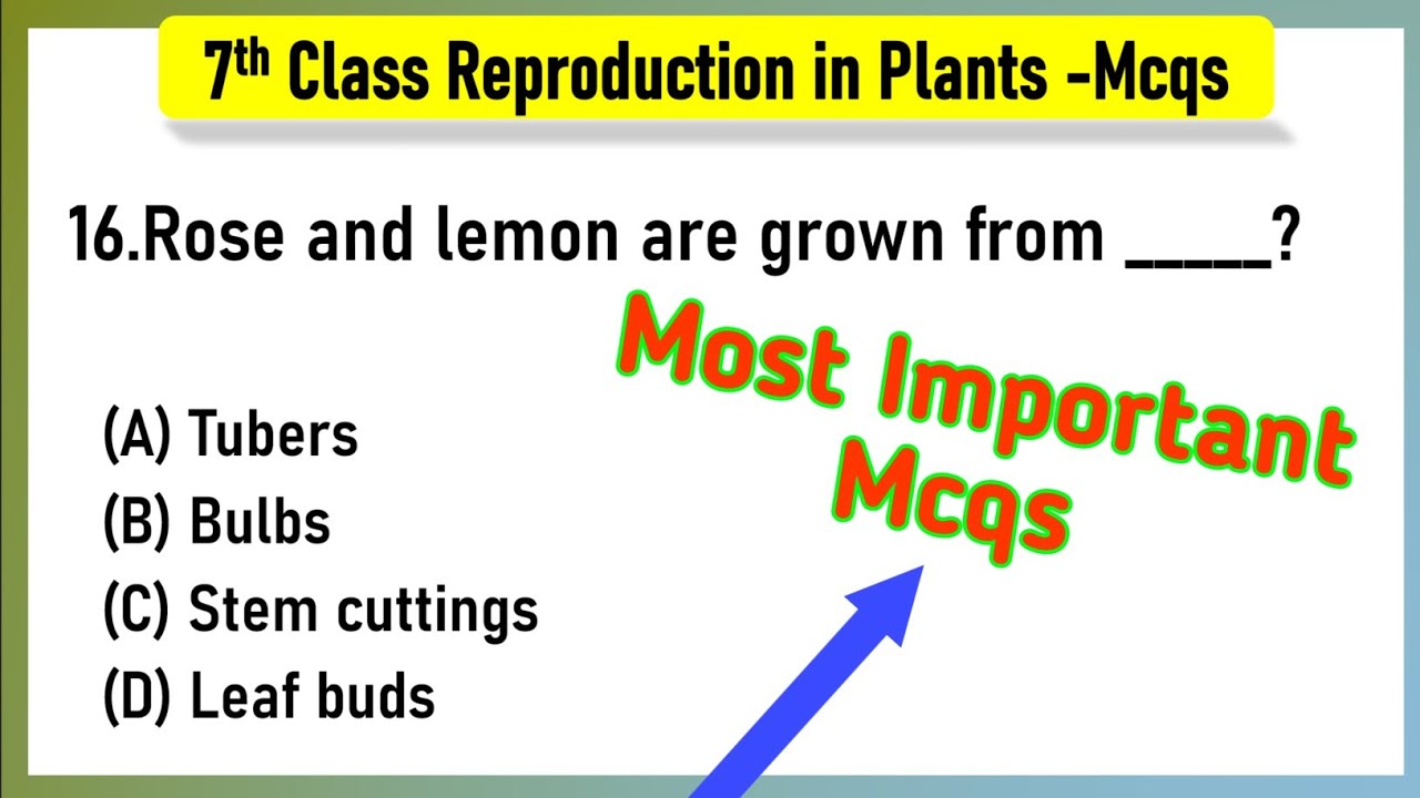 Reproduction in Plants Class 7 MCQs Questions with Answers | MCQ  Reproduction in Plants