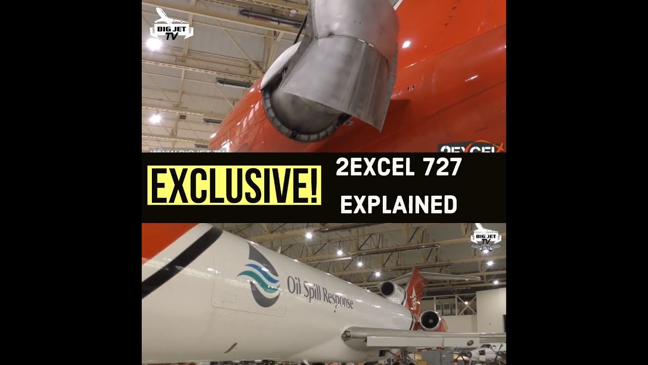 2EXCEL OIL SPILL RESPONSE BOEING 727 EXPLAINED - SHORT VERSION