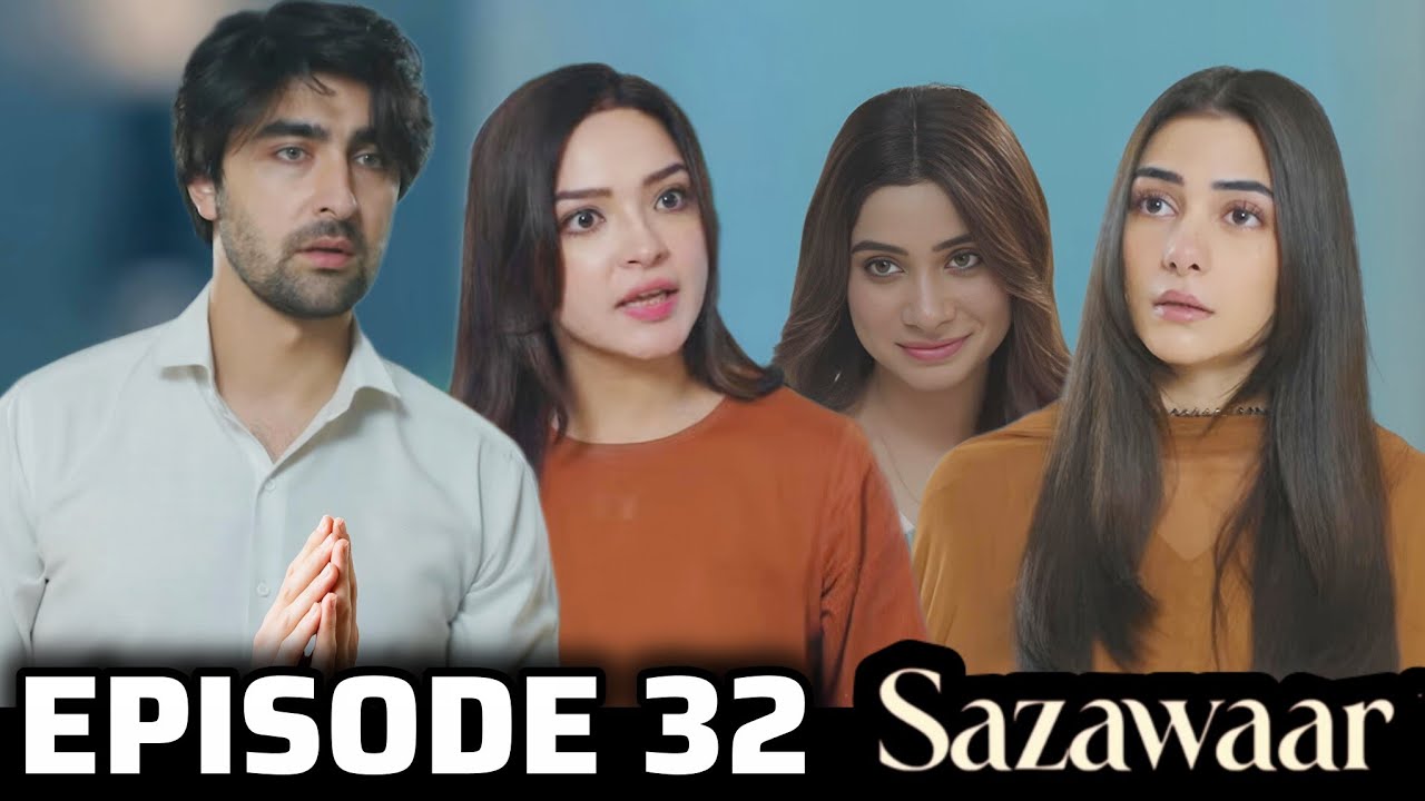 Sazawaar Episode 32 Review | Jealousy Rises and Emotions Collide