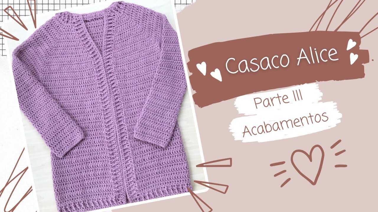 Parte III do Casaco Alice #croche #handmade @ticisteinickecroche