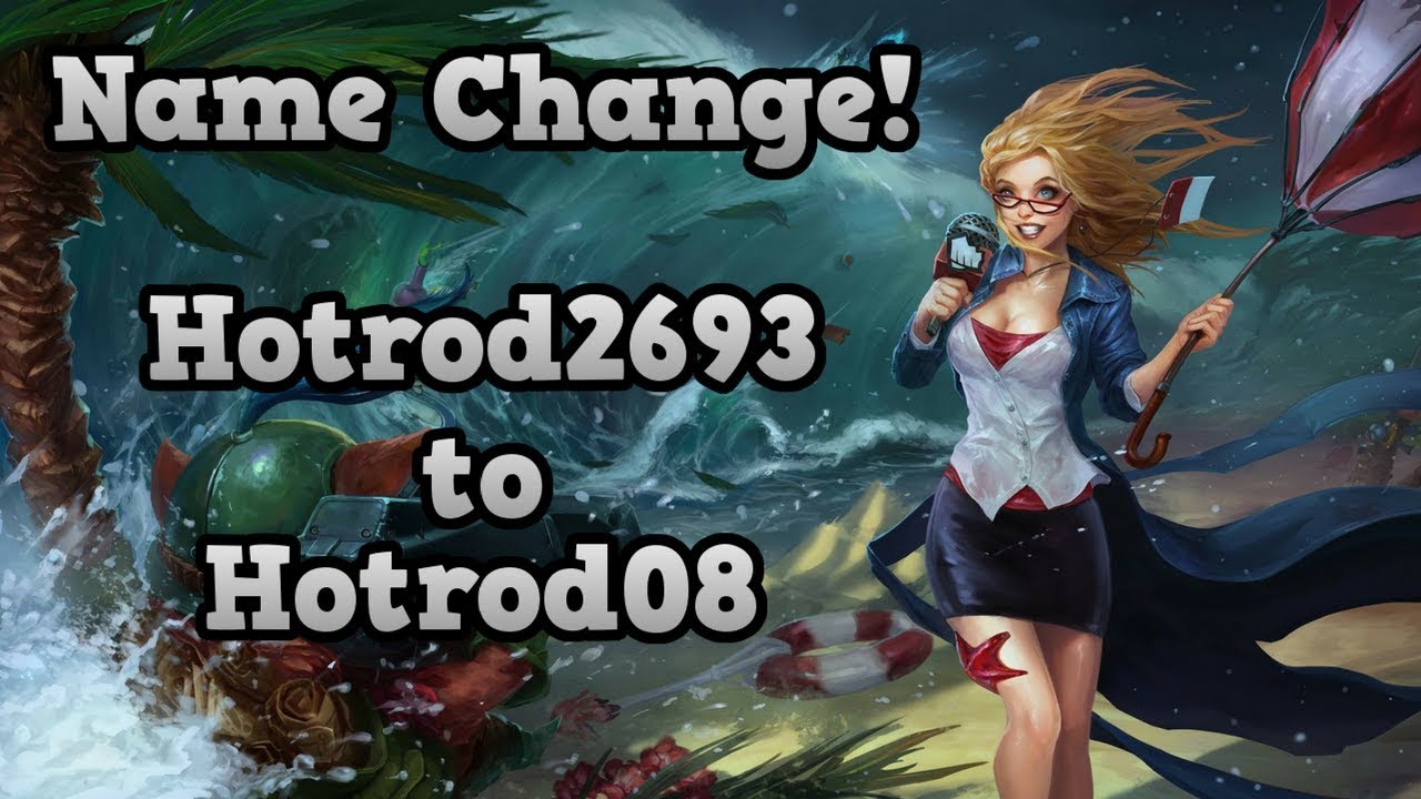 Name Change! No Longer Hotrod2693!