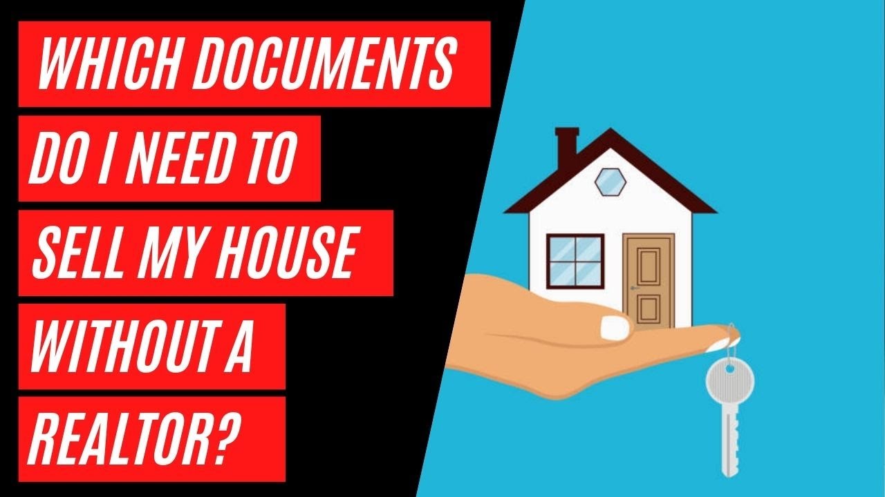 Which Documents Do I Need To Sell My House Without A Realtor?