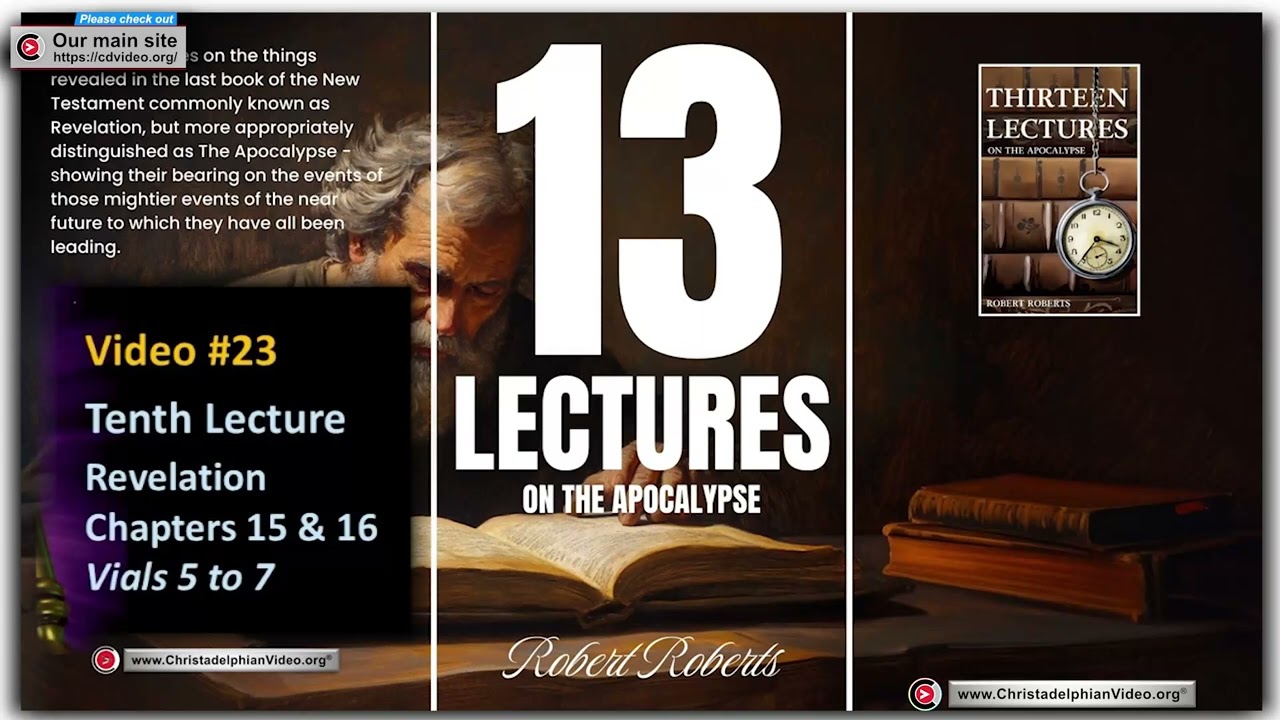 Audio Book Thirteen Lectures on the Apocalypse #23 Revelation 15-16 Vials 5-7