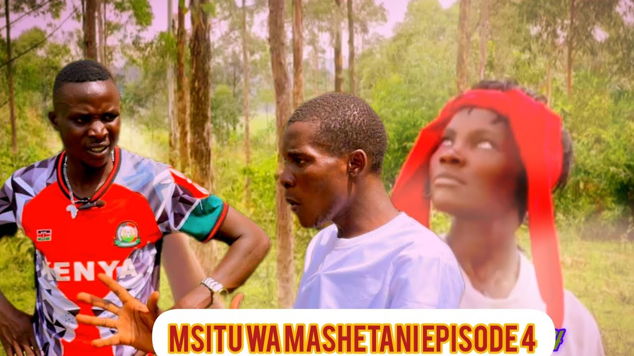 Msitu Wa Mashetani...Ep.4 #love @choffuri @samuelkinyosi8000 @luhyaprincess @mbuyutv8271