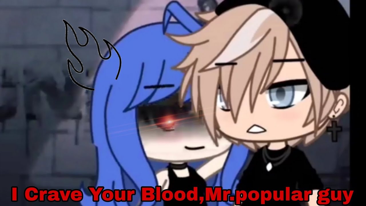 I Crave Mr.Popular Boy's Blood | Gacha Life Mini Movie 