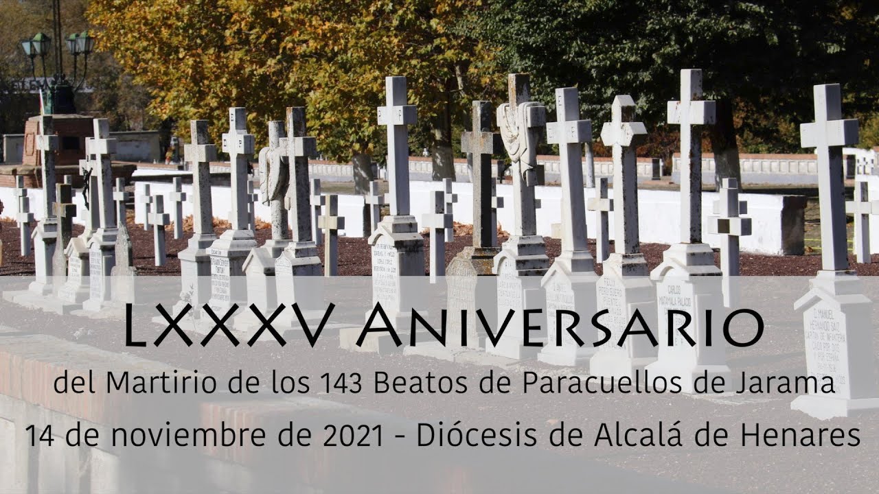 LXXXV Aniversario del Martirio de los 143 Beatos de Paracuellos de Jarama - 14 de noviembre de 2021