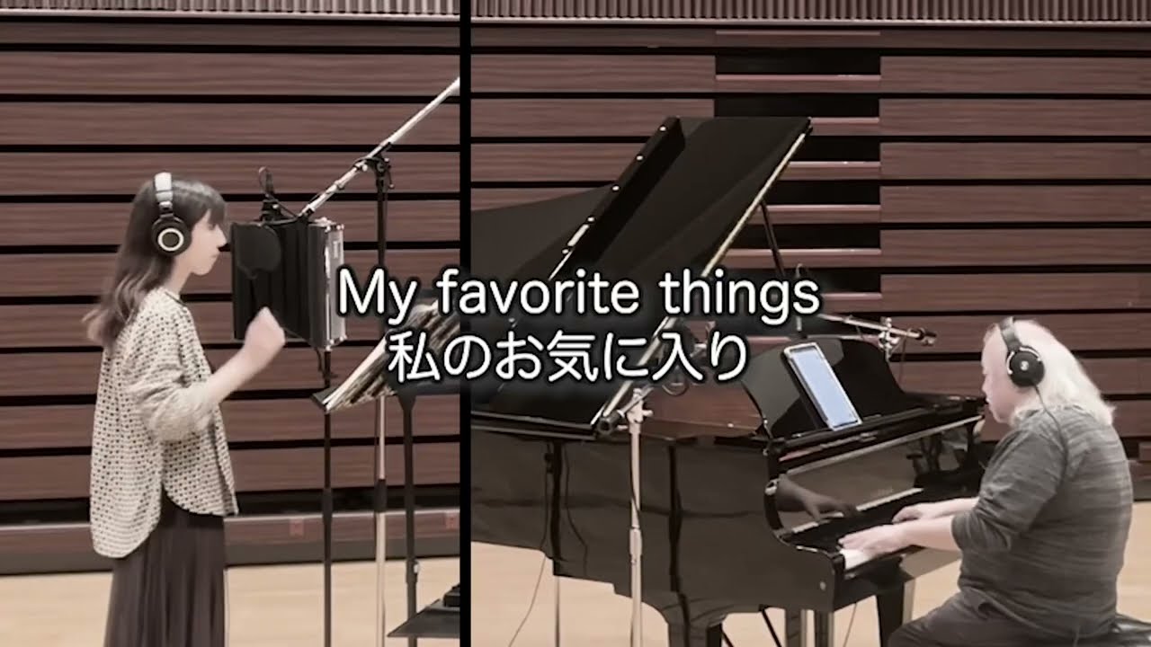 My Favorite Things (♪~ sing with piano)私のお気に入り