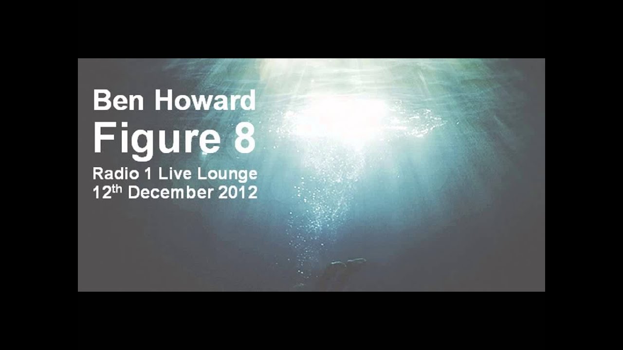 Ben Howard - Figure 8