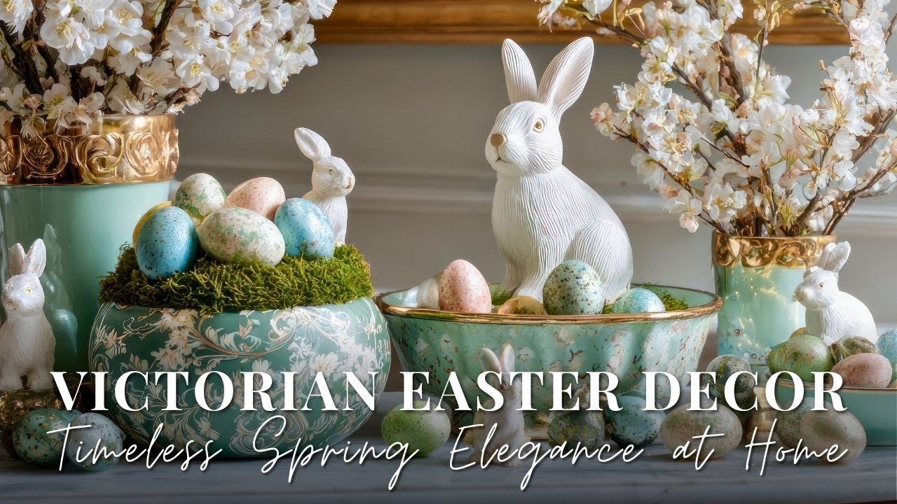 Historical Easter Decor: Recreating Victorian-Era Spring Elegance for Your Home