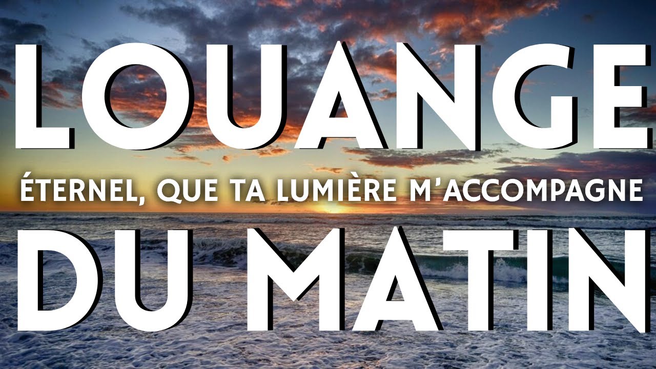 Puissante Louange du Matin : Un Chant Sacré pour Commencer la Journée en Harmonie