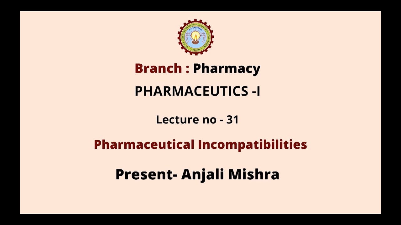 Pharmaceutics - I | Pharmaceutical Incompatibilities | AKTU Digital Education