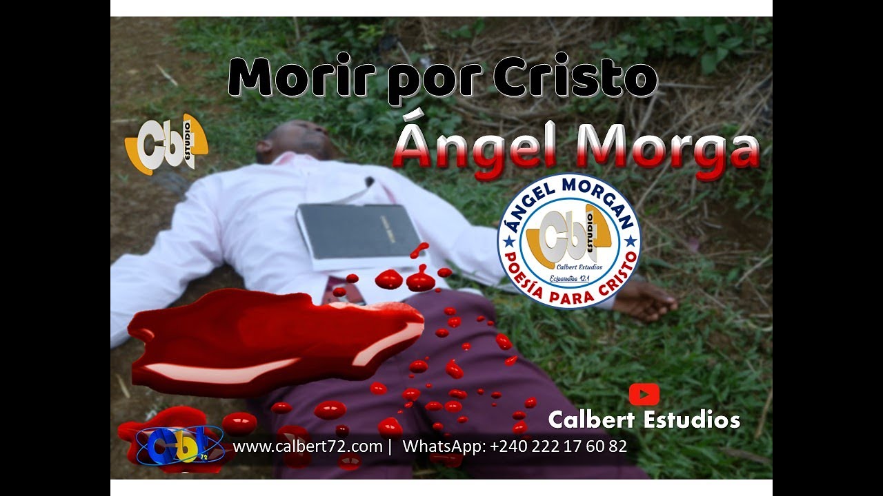 ANGEL MORGAN_  MORIR POR CRISTO_  Oficial Video