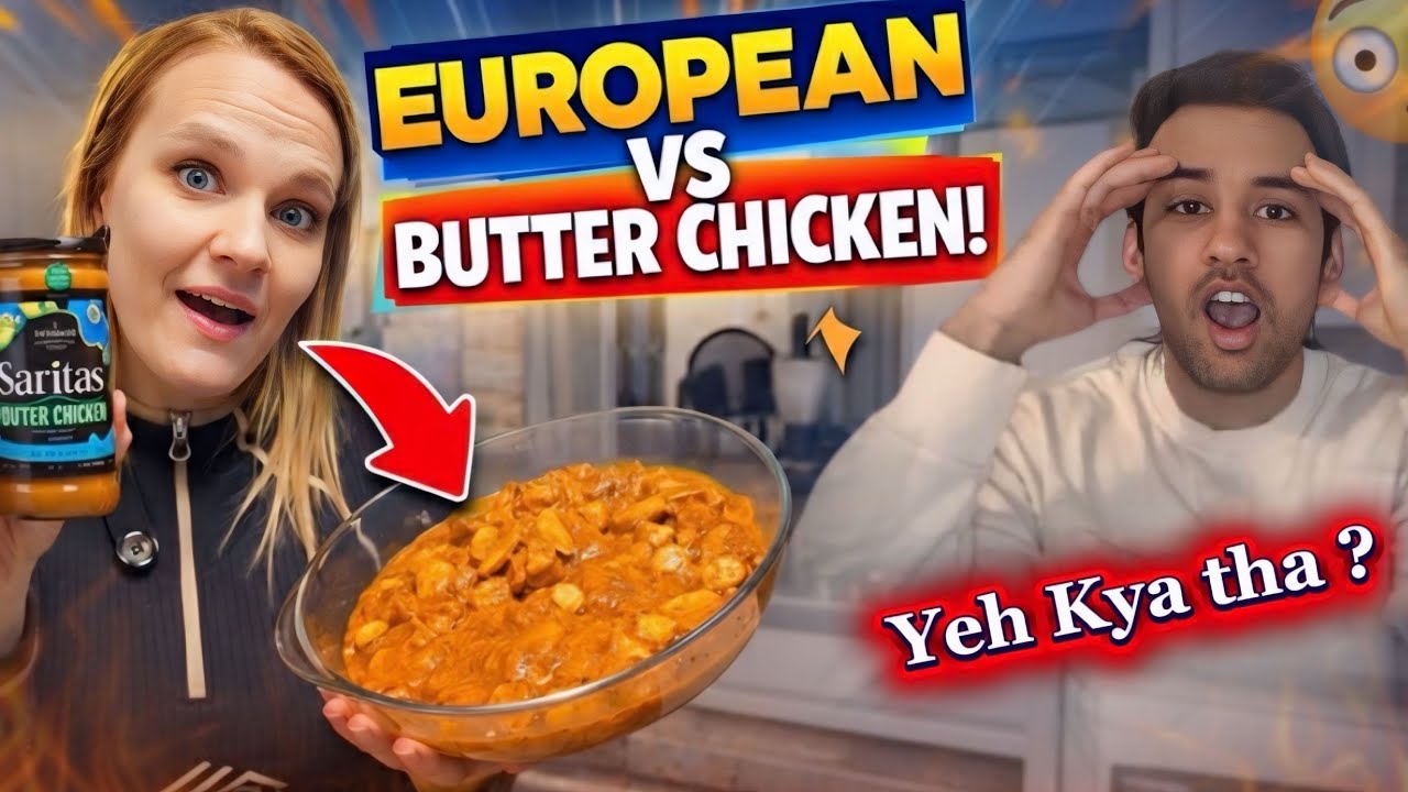 European Style Butter Chicken 😳 | Aaj Kuch Alag Try Kiya | Food Vlog 🇮🇳🇪🇺