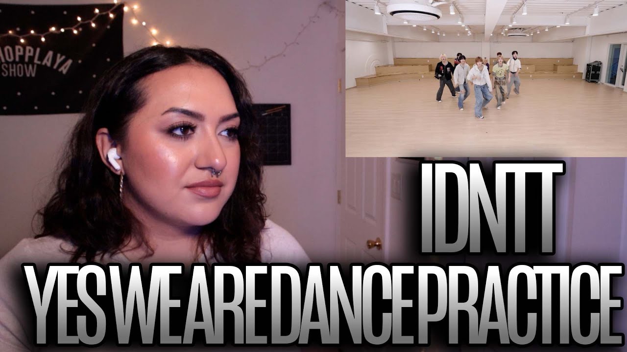 idntt 아이덴티티 'Yes We Are' Official Dance Practice Reaction