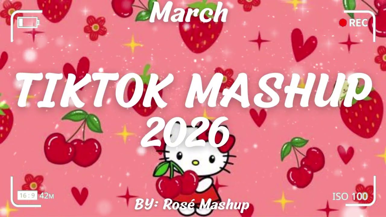 Tiktok Mashup March 2026 (Not Clean)