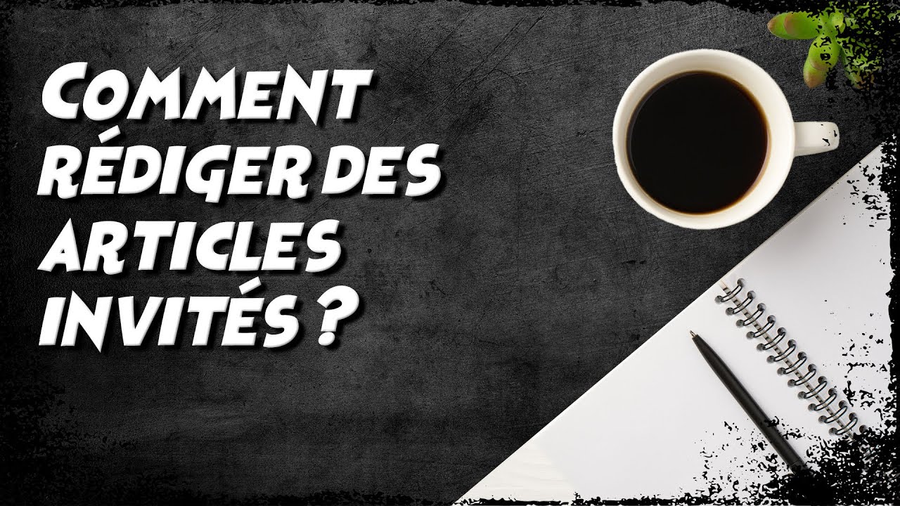 Comment r&eacute;diger un article invit&eacute; pertinent qui g&eacute;n&eacute;rera des leads ?