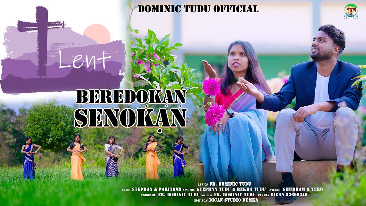 Beredok'an' Senok'an'/ Lent Special Video Song/ Stephan Tudu & Rekha Tudu/Shubham & Vero