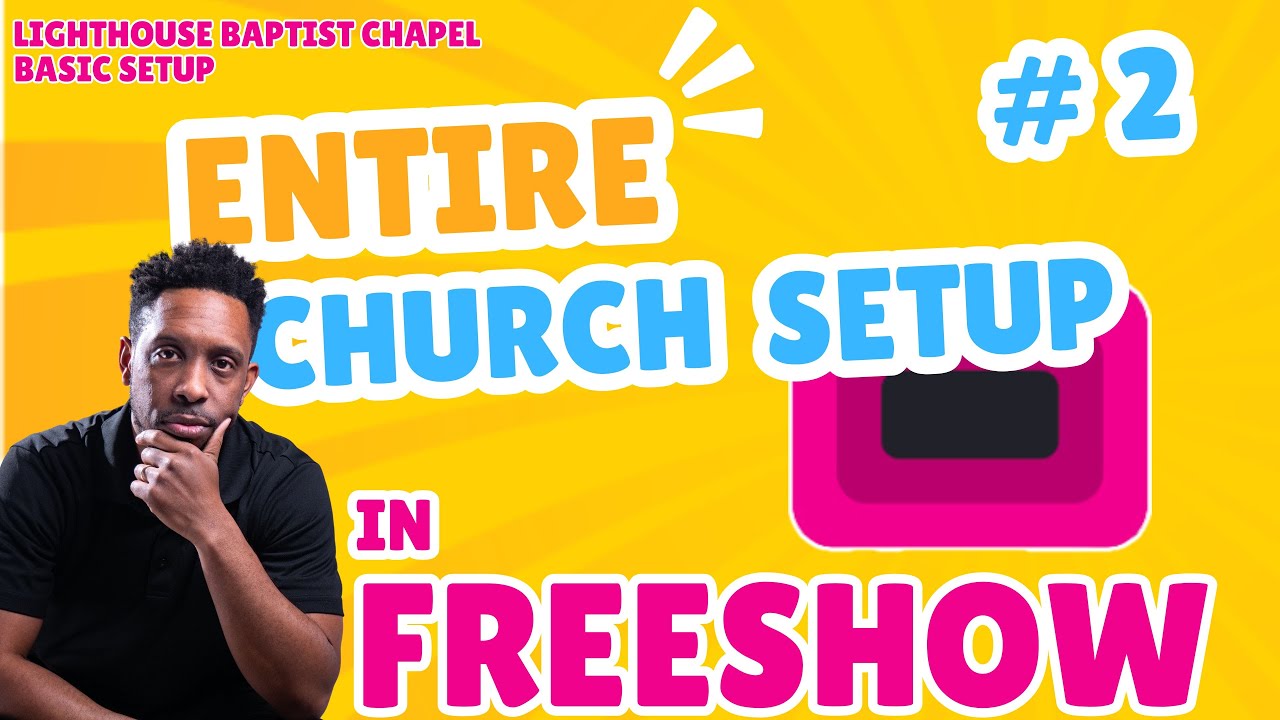 Entire Church Setup with FreeShow - 2: Lighthouse Baptist #freeshowtutorial #presentationsoftware