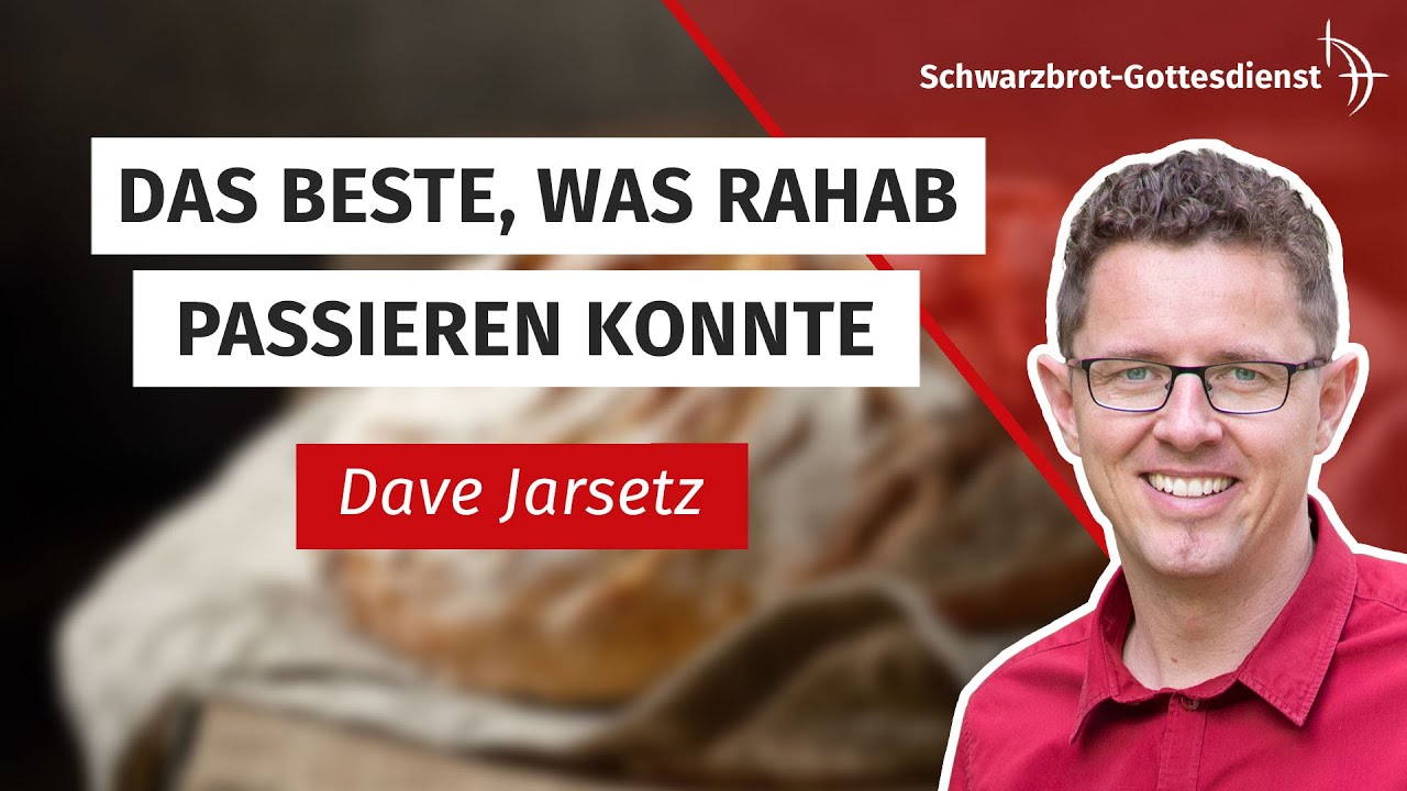 Dave Jarsetz | 27.02.2022 | Schwarzbrot-Gottesdienst