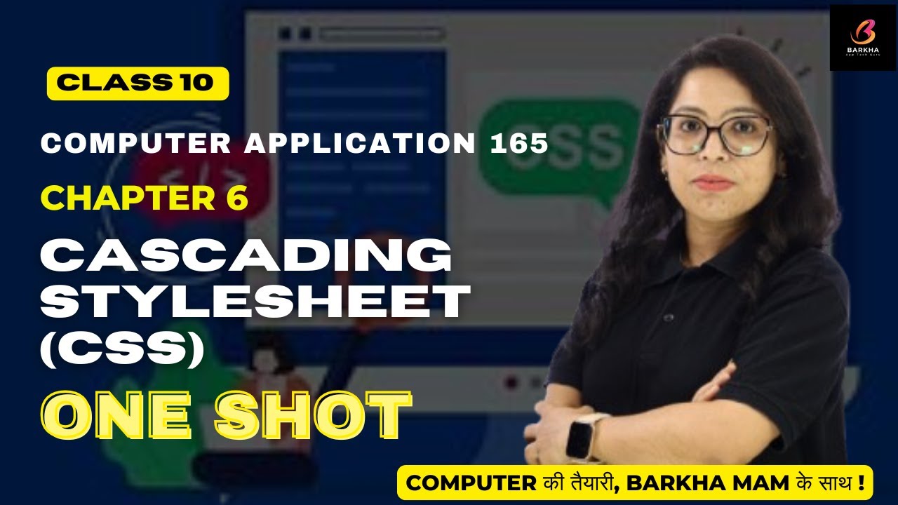 CBSE Computer Application165:Cascading stylesheet CSS |One Shot| Barkha mam|Class10| Ch6| #yt #cbse