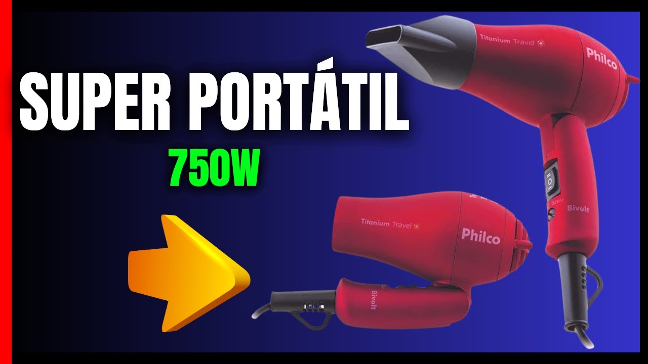SECADOR DE CABELOS PHILCO TITANIUM TRAVEL - e bom ? vale a pena comprar ?