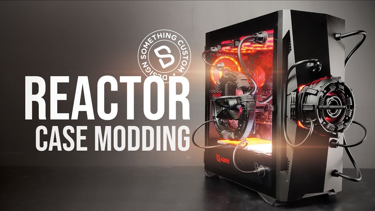 Reactor Case Modding | Aqirys Betelgeuse | Design Something