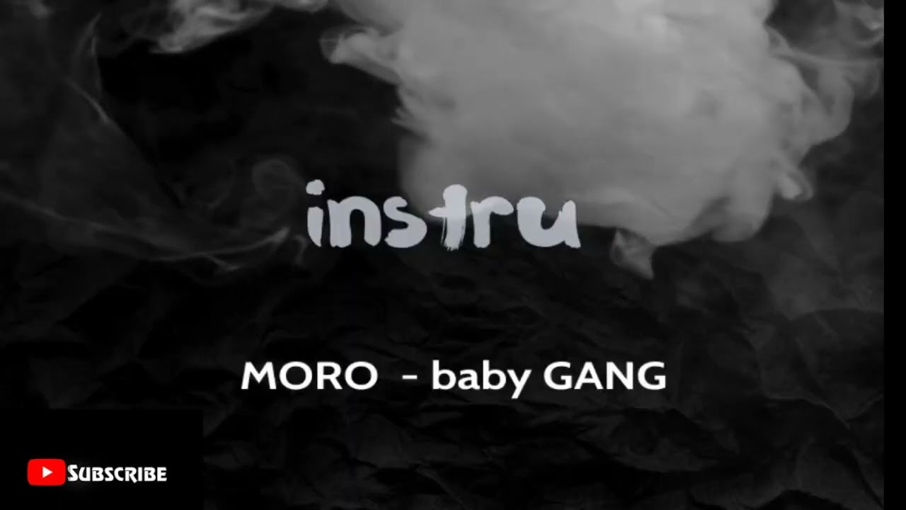 instru MORO Oh shiT   baby GANG