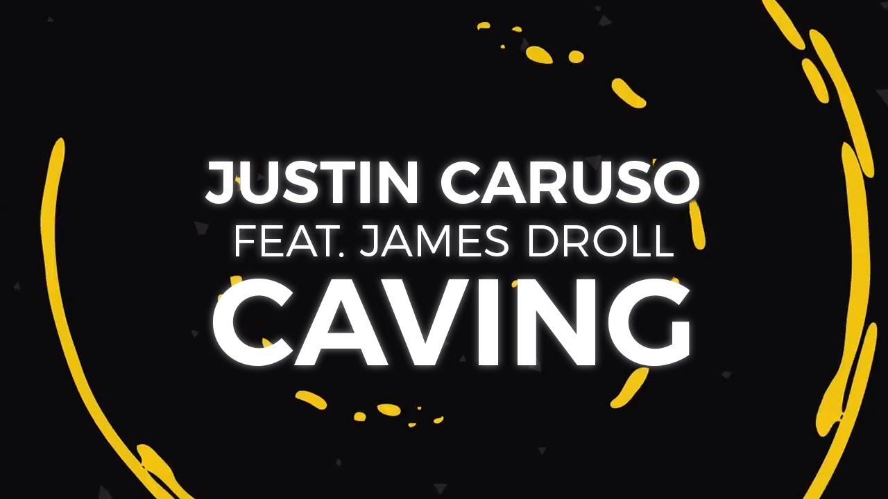 Justin Caruso - Caving ft. James Droll [Lyric Video]