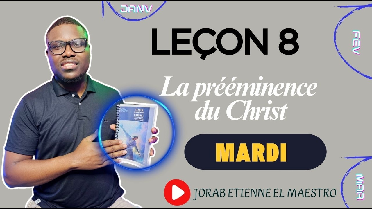 Leçon n° 8 -Le chef du corps (l’Église)/ MARDI (ECOSSA 2026- TRIMESTRE 1)