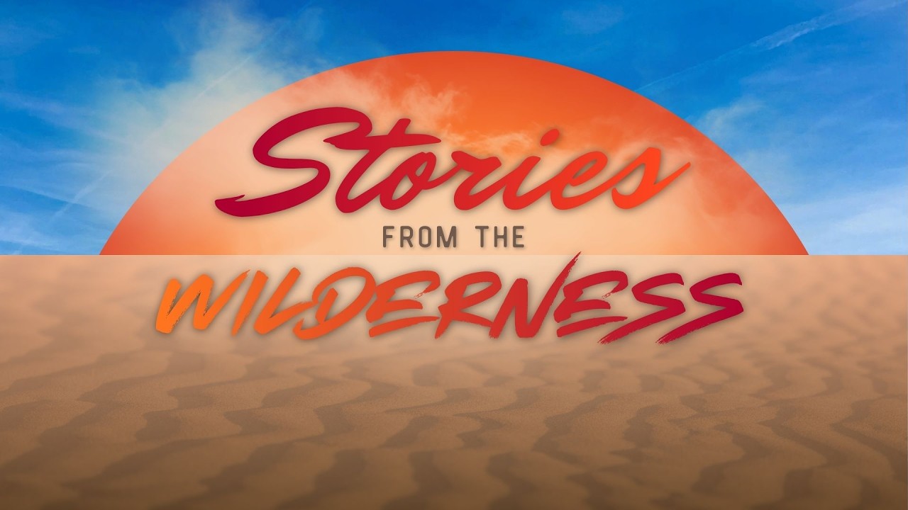 Stories from the Wilderness - Part 2