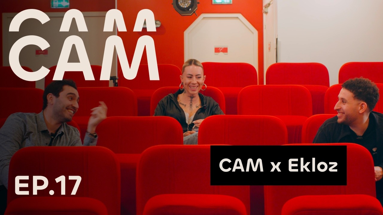 CAM - Ep 17 - Ekloz (Nouvelle Ecole, Netflix et montage)