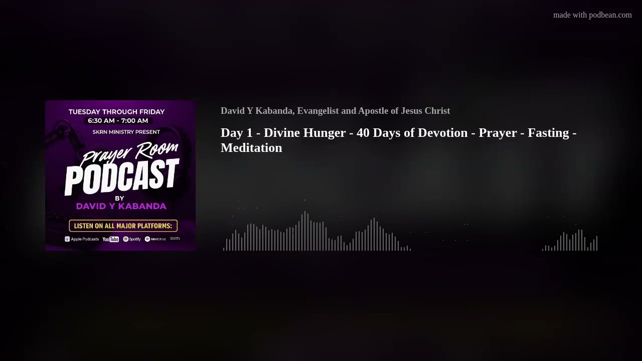 Day 1 - Divine Hunger - 40 Days of Devotion - Prayer - Fasting - Meditation