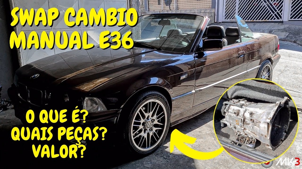 BMW E36 SWAP CÂMBIO MANUAL - QUAIS SÃO AS PEÇAS, O QUE COMPRAR, QUANTO CUSTA? MOSTRAMOS NESSA CABRIO